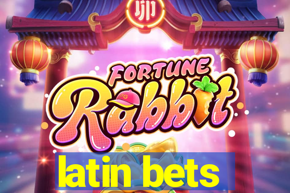 latin bets